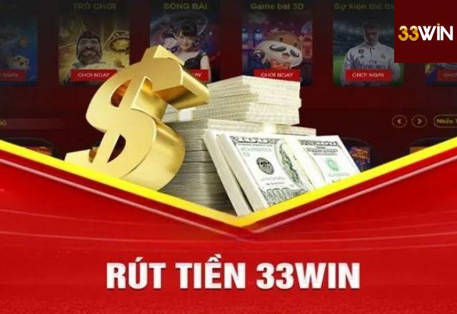 Mẹo Rút Tiền Hiệu Quả Tại 33win