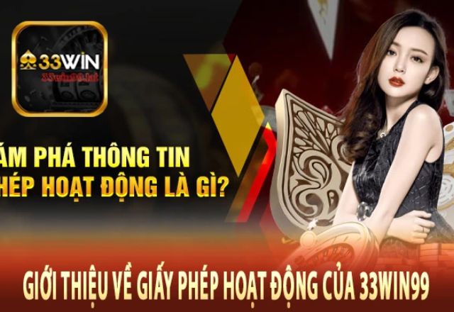 Tính hợp pháp và Giấy phép của 33win