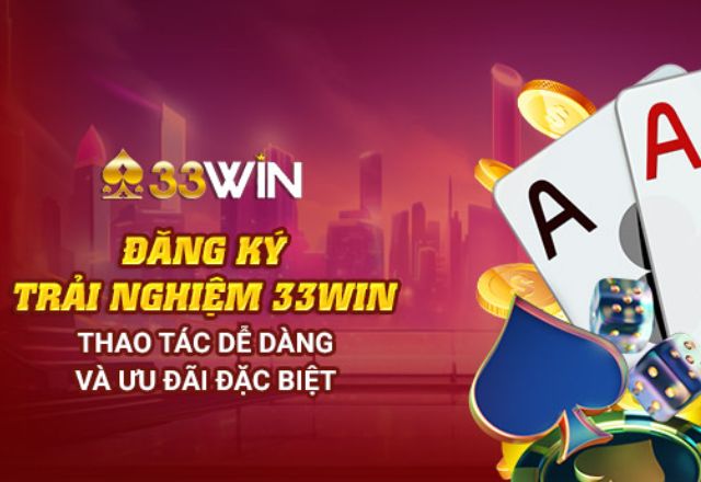 Trải Nghiệm Người Dùng 33win