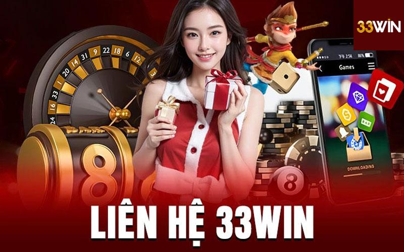 Các Phương Thức Liên Hệ 33Win Phổ Biến